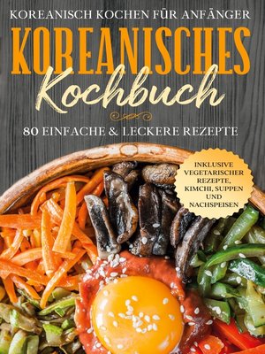 cover image of Koreanisch kochen für Anfänger--Koreanisches Kochbuch